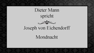 Joseph von Eichendorff „Mondnachtquot II [upl. by Ayinat]