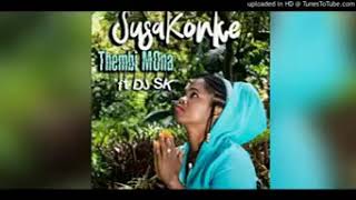 Susakonke  Thembi Mona ft Dj Sk [upl. by Orman220]