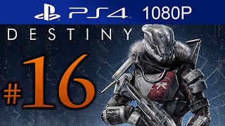 Destiny Walkthrough Part 16 1080p HD PS4 Destiny Gameplay STORY Mode  No Commentary [upl. by Buzzell799]