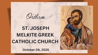 Orthros  10062024  St Joseph Melkite Greek Catholic Church [upl. by Borek]