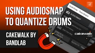 Drum Editing with AUDIOSNAP in Cakewalk by Bandlab Time stretch vs splitfade  Tutorial [upl. by Ahselat]