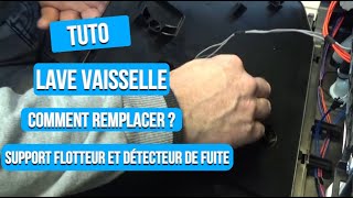 Tuto  Remplacement support flotteur et détecteur de fuite Lave vaisselle [upl. by North129]