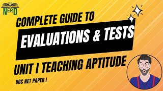 Complete Guide to Evaluations amp Tests UGC NET Paper I Unit I Teaching Aptitude [upl. by Eelirol59]