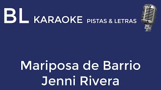 Mariposa de Barrio  Jenni Rivera  Karaoke  Pista  Letra  Tono Do mayor [upl. by Johnnie]