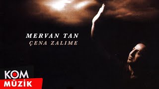 Mervan Tan  Çena Zalime Official Audio © Kom Müzik [upl. by Katharyn]