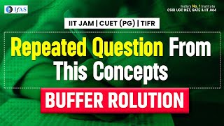 Most Repeated Questions  Buffer Solution  IIT JAM Chemistry [upl. by Batish372]