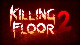 Killing Floor 2 Transformation Teaser Trailer 2014 [upl. by Yekcaj]