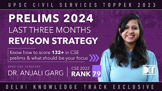 UPSC CSE  Last 3 Months Revision Plan To Score 130 in Prelims  By Anjali Garg Rank 79 CSE 2022 [upl. by Leile164]