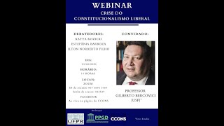 WEBINAR CRISE DO CONSTITUCIONALISMO LIBERAL  Professor Titular Gilberto Bercovici USP [upl. by Anwahsad816]