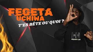 FEGETA UCHIWATES BÊTE OU QUOI Official Lyrics Video [upl. by Obellia556]