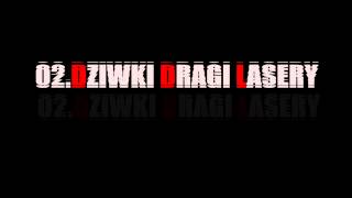 ROGAL DDL  DZIWKI DRAGI LASERY  FAZI  WOWO [upl. by Theressa]