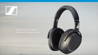 Sennheiser PXC 550II Wireless  Product Benefits  Sennheiser [upl. by Nylsirk237]