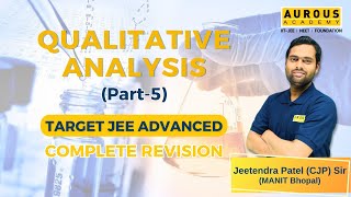 Qualitative Salt AnalysisPart5Complete Revision by CJPSir  Target JEE Advanced Aurous Academy [upl. by Eilrahc]