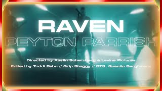 Raven  Peyton Parrish Official Music Video [upl. by Eniagrom881]