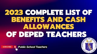 2023 complete list of benefits and cash allowances of DepEd Teachers [upl. by Niuqaoj]