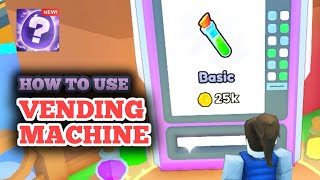 Vending Machine Location in Pets Go  How to Use Vending Machine [upl. by Eissen944]