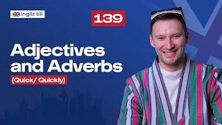 Adjectives and Adverbs  Quick Quickly   139dars  Ingliz tilini 0 dan organish [upl. by Nairoc]