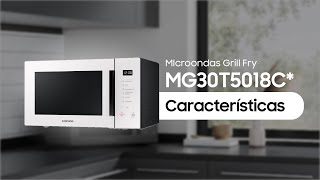 Microondas Grill Fry Samsung MG30T5018  Características [upl. by Gris]