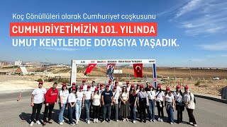 Koç Gönüllüleri Cumhuriyetimizin 101 Yılını Umut Kentlerde Coşkuyla Kutladı [upl. by Aniteb]