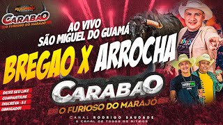 CARABAO BREGÃO X ARROCHA AO VIVO EM SÃO MIGUEL DO GUAMÁ DJ TOM MÁXIMO [upl. by Amluz160]