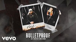 Nate Smith  Bulletproof Official Audio ft Avril Lavigne [upl. by Joab]