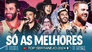 AS MAIS TOCADAS 2024  PLAYLIST SERTANEJO  Top Sertanejo 2024  Top Sertanejo 2024 Mais Tocadas [upl. by Pigeon]