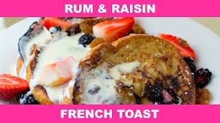 Rum amp Raisin French Toast [upl. by Etram]