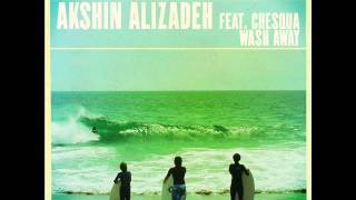 Akshin Alizadeh feat Chesqua  Wash Away [upl. by Enrichetta258]