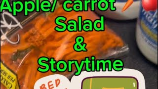 Applecarrot Salad andstorytime storytime [upl. by Kauffman]