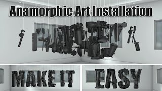 Anamorphic Art Installation  Make it Easy  Project Highlight [upl. by Deuno]