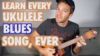 Learn Every Ukulele Blues Song in 9 Minutes [upl. by Naashom]