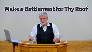 Make a Battlement for Thy Roof • Part 1 • Ben Stoltzfus • Revival Meetings 2024 [upl. by Tibbs]