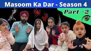 Masoom Ka Dar  Season 4  Part 2 मासूम का डर  पार्ट २  Ramneek Singh 1313  RS 1313 STORIES [upl. by Jeraldine878]