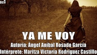 Maritza Rodríguez  Ya Me Voy Letras [upl. by Paynter]