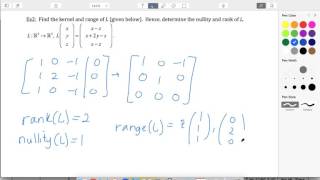 16 Ex2 Finding kernel and range [upl. by Ettenan]