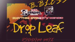 Drop Leaf Riddim Mix By BBless REGGAE JAH CURE  TANYA  GENTLEMAN  SIZZLA RIDDIM MIX [upl. by Belmonte]