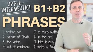 UpperIntermediate Phrases B1  B2 You Definitely Need to Know [upl. by Narhem]