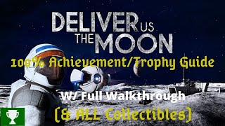 Deliver Us The Moon  100 AchievementTrophy Guide ALL Collectibles amp Commentary [upl. by Nilyad847]