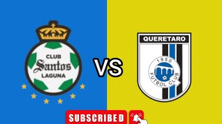 Santos Laguna vs Queretaro FC Mexico Liga MX Partido Hoy En Vivo 2024 [upl. by Maiga]