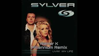 Sylver  Livin My Life Rainer K Millennium Remix [upl. by Rramed182]