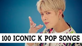 100 Iconic K Pop Songs [upl. by Rahab871]