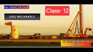 Soil Mechanics Class12 For OSSC JE Civil [upl. by Arakawa480]