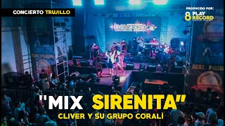 MIX SIRENITA  POR TI MARIA  Cliver y su Grupo Coralí  En vivo Trujillo [upl. by Dianne]