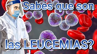 Leucemias  la Explicación mas fácil para entenderla [upl. by Luanni]