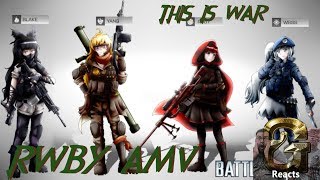 RWBY AMV Reaction This is War [upl. by Manwell]