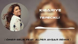 Kibariye  Tepecikli  Ömer Selik Feat Alper Avşar Remix  tiktok [upl. by Bushore742]