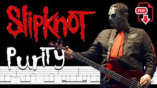 Slipknot  Purity 🔴Accurate Bass Line amp PDF  By ChamisBass slipknotbass unsainted [upl. by Mina410]