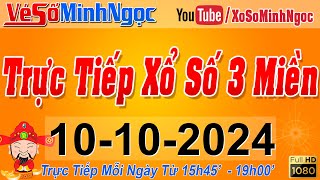 Xổ Số Minh Ngọc Trực Tiếp Xổ Số Ngày 10102024 KQXS Miền Nam XSMN Miền Trung XSMT Miền Bắc XSMB [upl. by Grigson]