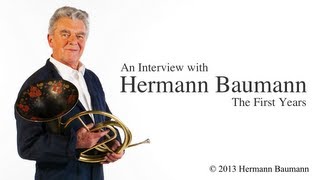 Hermann Baumann quotThe First Yearsquot  French Horn 圆号Waldhorn le Cor Trompe ホルン валторна [upl. by Shiff31]