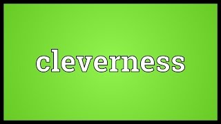 Cleverness Meaning [upl. by Oluas703]